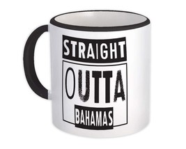 Straight Outta Bahamas : Gift Mug Beach Travel Souvenir Country Bahamas - £12.54 GBP