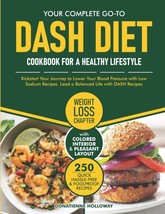 Your Complete Go-To Dash Diet Cookbook A Healthy Lifestyle: Recipe Book 87 Pages - £7.66 GBP