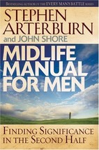 Midlife Manual for Men: Finding Significance in the Second Half (Life Tr... - $13.99