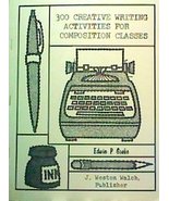 300 creative writing activities for the composition class Grobe, Edwin P - £7.84 GBP