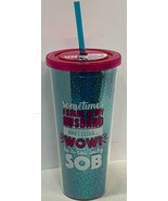 &quot;..I SHARE AT MY HUSBAND...HES A LUCKY SOB&quot; NOVELTY REUSABLE 24 OZ CUP W... - £9.60 GBP