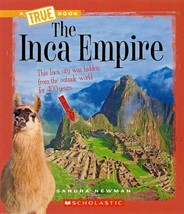 Inca Empire by Sandra Newman A True Book Ancient Civilizations - £2.15 GBP