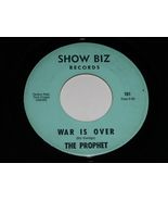 The Prophet War Is Over Love Is Life 45 Rpm Record Show Biz Label 101 VG... - $99.99