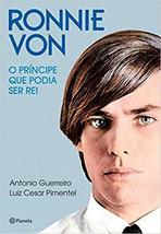 Ronnie Von: O Principe Que Podia Ser Rei (Em Portugues do Brasil) [Paperback] An - $33.00