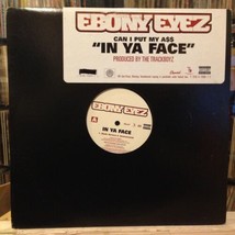 [Rap]~Nm 12&quot;~EBONY Eyez~(Can I Put My Ass A$$) In Ya Face~[x4 Mixes][C API Tol] - £7.01 GBP