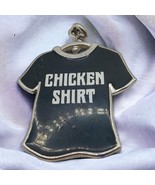 Vintage Chicken Shirt pendant from keychain, missing Keychain ring - $15.00