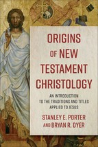 Origins of New Testament Christology: An Introduction to the Traditions and Titl - $19.35