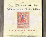 In Search of the Medicine Buddha: A Himalayan Journey - Signed Book - GOOD - $4.73