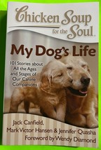 Chicken Soup for the Soul: My Dog&#39;s Life: 101 Stories… by Canfield (PB 2011) - £2.90 GBP