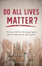 Do All Lives Matter?: The Issues We Can No Longer Ignore and the Solutio... - $3.91
