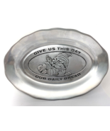 Cast Craft Pewter Give Us The Day Our Daily Bread Plate - $14.24