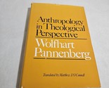 Anthropology in Theological Perspective by Wolfhart Pannenberg 1985 English - $14.98