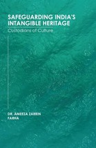 Safeguarding India&#39;s Intangible Heritage: Custodians of Culture [Hardcover] - £24.99 GBP