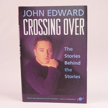 Crossing Over The Stories Behind The Stories Hardcover By John Edward VG Copy - £3.80 GBP