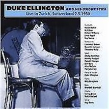 Duke Ellington : Live in Zurich Switzerland - 2.5.1950 CD (2007) Pre-Owned - £11.87 GBP