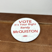 Vote Randy McQuiston, It&#39;s Your Right Vintage Pin Button - £11.27 GBP