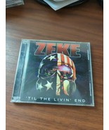 ZEKE - Til The Livin End - CD - **Excellent Condition** - £15.58 GBP