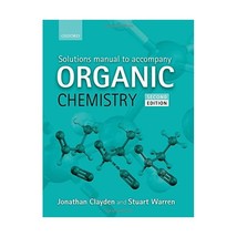 Solutions Manual to Accompany Organic Chemistry Clayden, Jonathan/ Warren, Stuar - $74.00