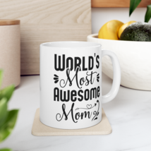 World&#39;s Most Awesome Mom, 11oz, Coffee Cup - £14.14 GBP