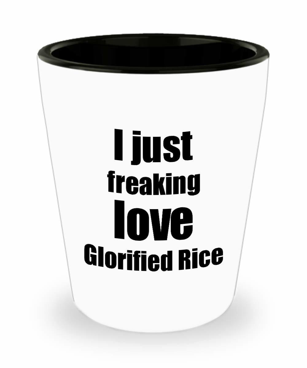 Glorified Rice Lover Shot Glass I Just Freaking Love Funny Gift Idea For... - $12.84