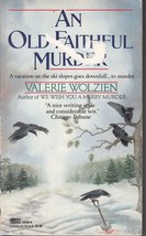 Wolzien, Valerie - An Old Faithful Murder - A Susan Henshaw Mystery - £2.34 GBP