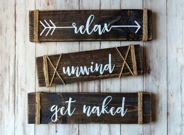 Relax - Unwind - Get Naked- Distressed Rustic Bathroom Wood Signs Set of 3 - £19.17 GBP