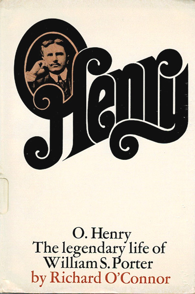 BIOGRAPHY: O. Henry, The Legendary Life of William S. Porter ~ HC/DJ ~ 1970 - $5.99
