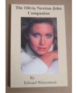 THE OLIVIA NEWTON JOHN - COMPANION BOOK BY EDWARD WINCENTSEN - OUT OF PRINT - $16.00