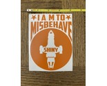 I Aim To Misbehave Auto Decal Sticker SPELLING ERROR - $166.20