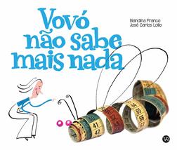 Vovo Nao Sabe Mais Nada (Em Portugues do Brasil) [Hardcover] Blandina Franco - £28.87 GBP