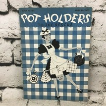 Pot holders To The Rescue Book No 164 The Spool Cotton Company Vintage 1941 - $19.79