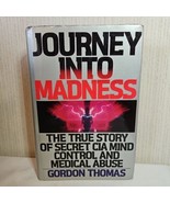 Journey Into Madness Mind Control Abuses CIA Secrets First Edition Gordo... - €35,26 EUR