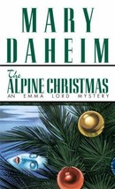 Emma Lord Ser.: The Alpine Christmas : An Emma Lord Mystery by Mary Daheim... - £0.76 GBP