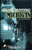 Ghosthunting Michigan - Helen Pattskyn - £4.08 GBP