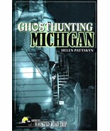 Ghosthunting Michigan - Helen Pattskyn - $5.19