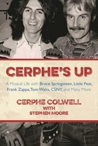 Cerphe&#39;s Up: A Musical Life with Bruce Springsteen, Little Feat, Frank Zappa, HC - £24.40 GBP