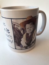 Sad Cowboy Baby Mug Cup &quot;I Just Hate It When I Don&#39;t Get My Way&quot; LEANIN&#39;... - $6.55