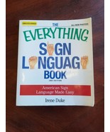 The Everything Sign Language Book 2nd Ed With Photos Irene Duke - £8.64 GBP