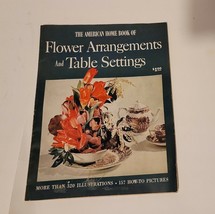 The American Home Book of Flower Arrangements And Table Settings 1950&#39;s MCM - £6.76 GBP