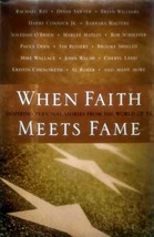 When Faith Meets Fame: Inspiring Personal Stories From the World of TV / 2007 HC - £4.46 GBP