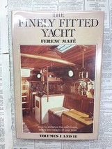 The Finely Fitted Yacht Vol 1 &amp; 2, 1980 Maté HC/VG - £18.84 GBP