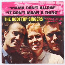 The Rooftop Singers – Mama Don&#39;t Allow/It Don&#39;t Mean A Thing - 1963 45 rpm 35020 - £7.83 GBP