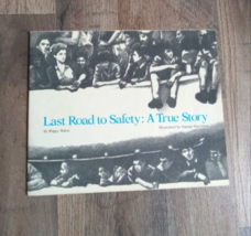 Last Road to Safety: A True Story by Peggy Mann Copyright 1975 Paperback - $7.66