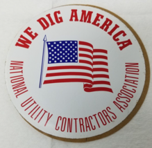 We Dig America Window Sticker 1970 National Utility Contractors Associat... - $18.95