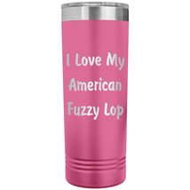 Love My American Fuzzy Lop - 22oz Insulated Skinny Tumbler - Pink - £26.34 GBP