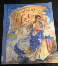 Remember the Ladies: 100 Great American Women by Harness, Cheryl; Cott, Nancy F. - £3.83 GBP