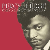 Percy SLEDGE-WHEN A Man Loves A Woman FABCD151 - $11.00