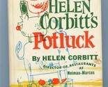 Helen Corbitt Potluck Cookbook Neiman Marcus 1st Edition - £7.93 GBP