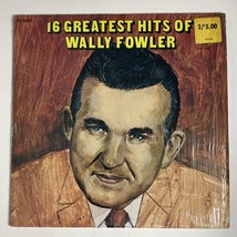 Wally Fowler 16 Greatest Hits Lp 1977 Issue Usa - £4.66 GBP