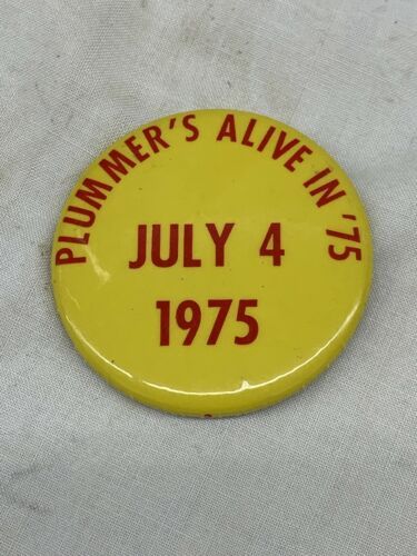 Primary image for Vintage Pin 2" PINBACK BUTTON 1970s Plummer’s Alive In 75 July 4th 1975 MN Minn